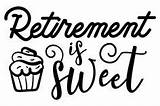Retirement Sweet Svg Happy Quotes  Printable Cut Retired Fabrica Creative Sayings Clipart Coloring Pages Creativefabrica Visit Cricut Good Fun sketch template