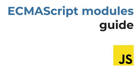 ecmascript modules
