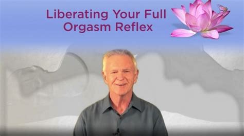 Liberating Your Full Orgasm Reflex Gaia