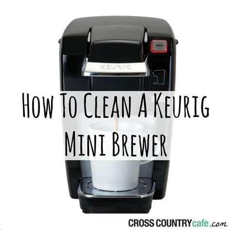 keurig troubleshooting   clean  mini brewer food  drink