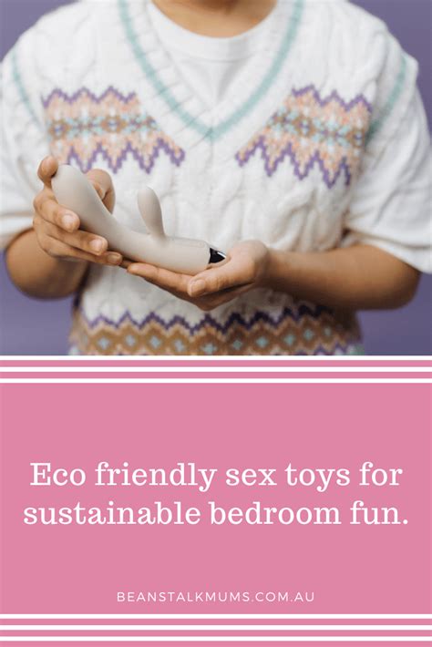 Eco Friendly Sex Toys For Sustainable Bedroom Fun Beanstalk Mums