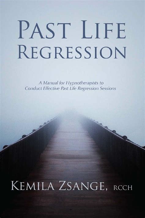 past life regression a manual for hypnotherapists to