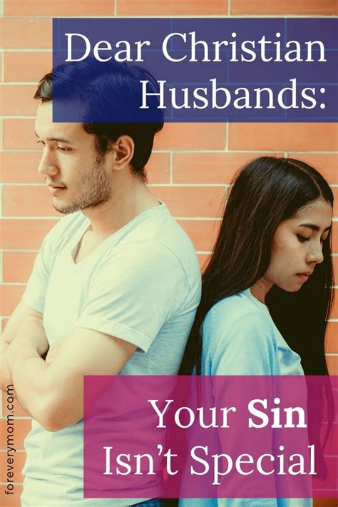 Dear Christian Husbands Your Sin Isn T Special Christian Husband