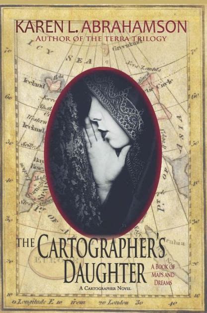 the cartographer s daughter by karen l abrahamson paperback barnes