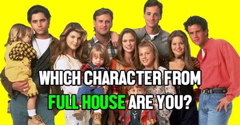 which character from “full house” are you quizlady