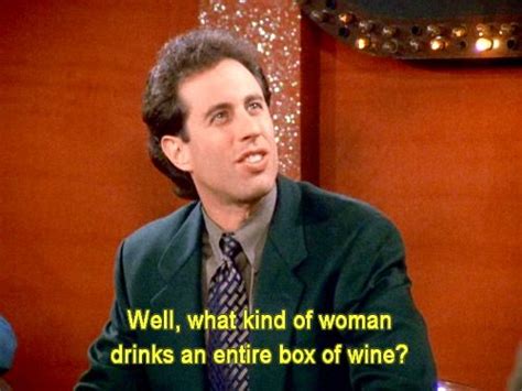 What Kind Of Woman Drinks An Entire Box Of Wine