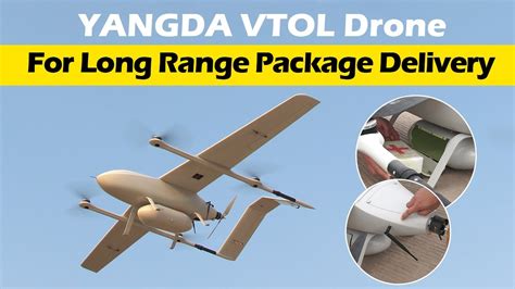 yangda vtol drone  long range package delivery youtube