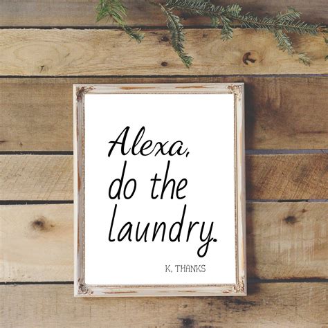 Alexa Do The Laundry Printable Wall Art Printable Laundry Etsy Wall