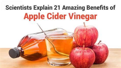 scientists explain 21 amazing benefits of apple cider vinegar