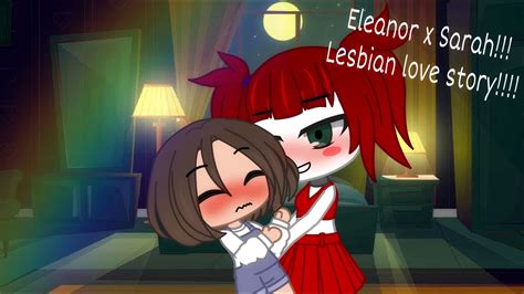 Eleanor X Sarah Ep 1 In The Bedroom~ Gacha Club Lesbian