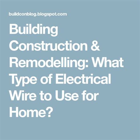 building construction remodelling  type  electrical wire    home electrical