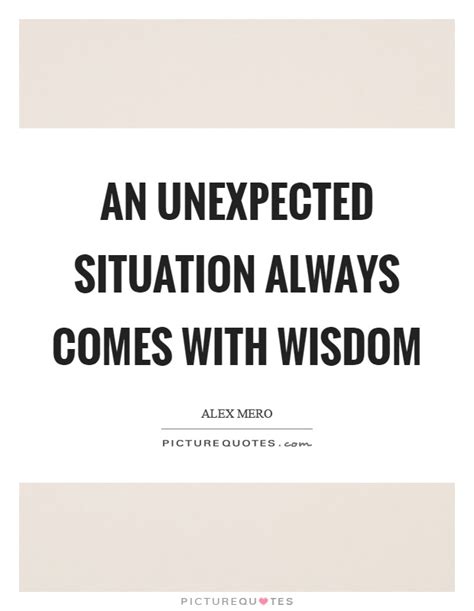 unexpected situation    wisdom picture quotes