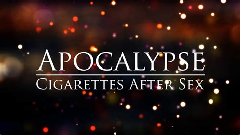 Cigarettes After Sex Apocalypse Lyrics Youtube