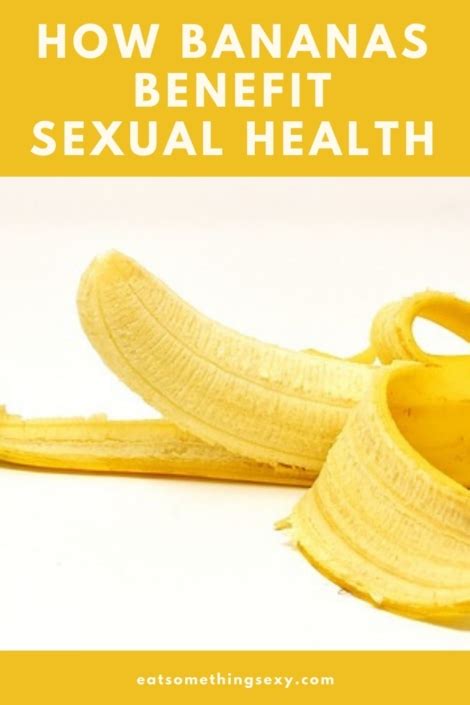 Is Banana An Aphrodisiac The Benefits Of Banana Sexually Eat