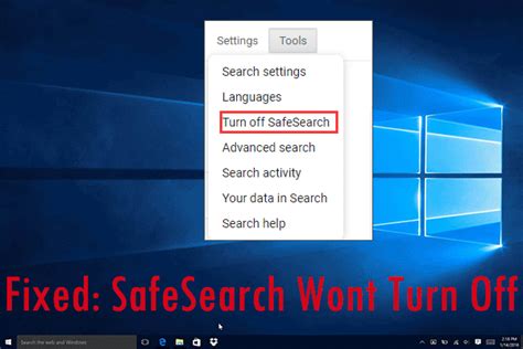 safesearch wont turn    solutions