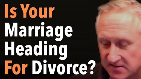is your marriage heading towards divorce youtube