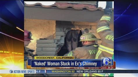 naked woman gets stuck in ex s chimney in california