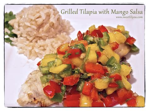 Grilled Tilapia With Mango Salsa Sweet Lil You