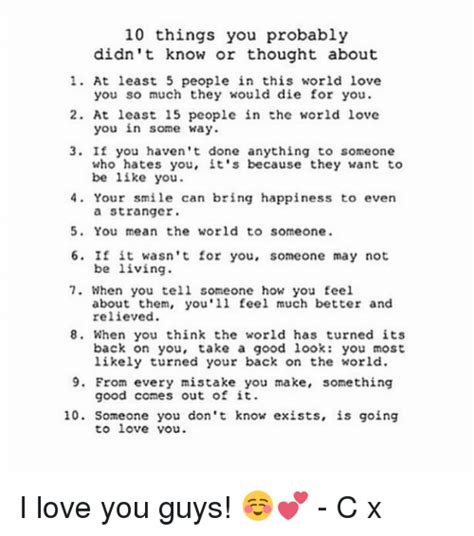 10 things you probably didn t know or thought about 1 at least 5 people in this world love you