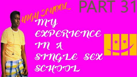 Story Time My Experience In A Single Sex School For High School 31
