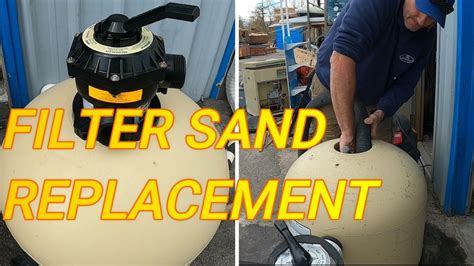 change  sand   pool sand filter   replace sand   pentair sand filter