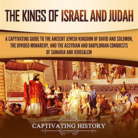 The Kings Of Israel And Judah By Captivating History Audiobook