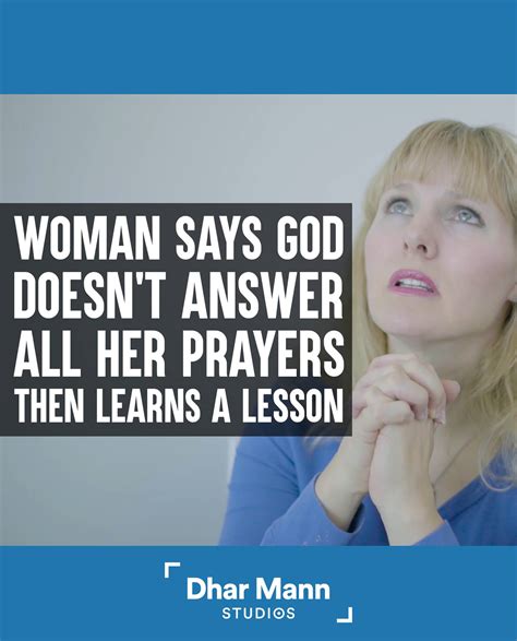 she says god doesn t hear her prayers then learns he already answered