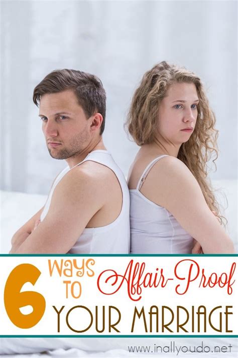 6 ways to affair proof your marriage in all you do affair proof