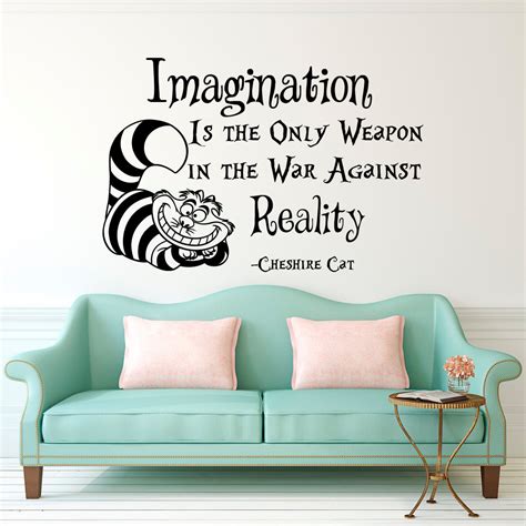 cheshire cat saying imagination is the only weapon quotes wallpaper alice in wonderland mural