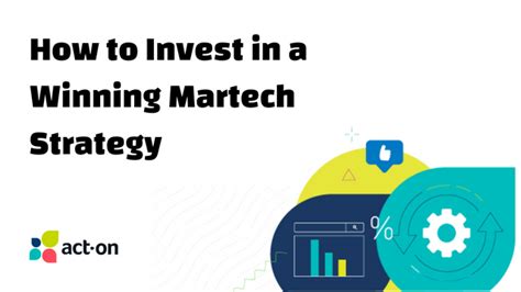 invest   winning martech strategy