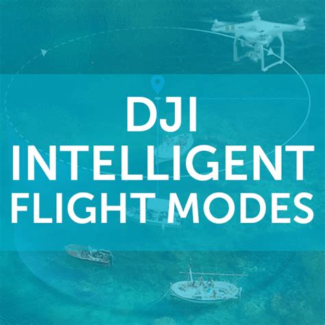 dji intelligent flight modes heliguy