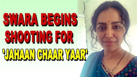 Swara Bhasker Begins Shooting For Jahaan Chaar Yaar Youtube