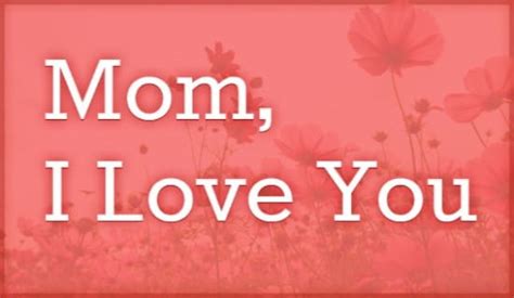 mom i love you ecard free mother s day cards online