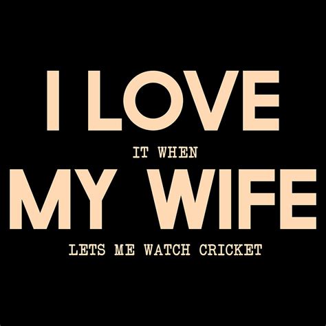 i love it when my wife lets me watch cricket men s sleeveless t shirt