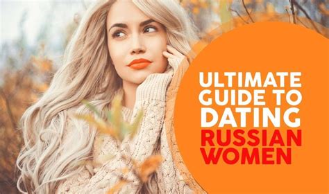 Dating Russian Women Online Ultimate Guide To Meet Russian Girls