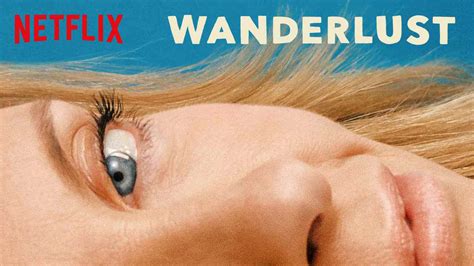 is originals tv show wanderlust 2018 streaming on netflix