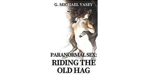 paranormal sex riding the old hag by g michael vasey