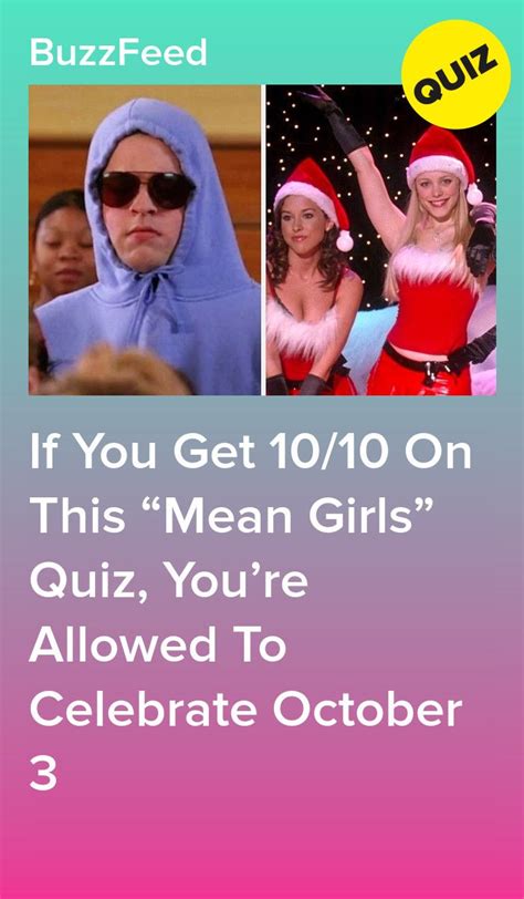 if you get 10 10 on this “mean girls” quiz you re allowed to celebrate