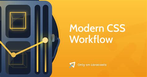 laracasts modern css workflow