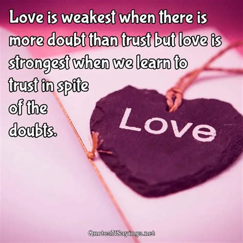 Anonymous Quote Love Is Weakest When There Is More Doubt Than