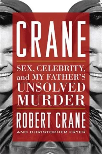 Crane Sex Celebrity And My Fathers Unsolved Murder Hardback Or