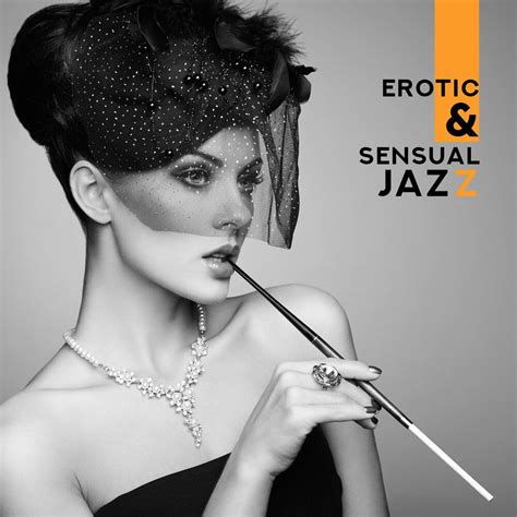 erotic and sensual jazz perfect background relaxing jazz