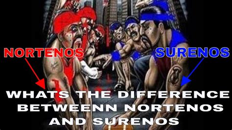 whats  difference  nortenos  surenos tftns ep  youtube
