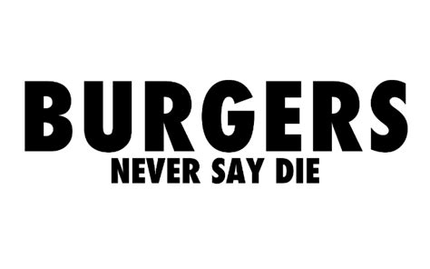 order burgers never say die et cards