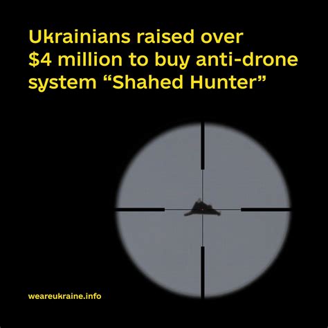 ukrainians raised   million  buy anti drone system shahed hunter   ukraine