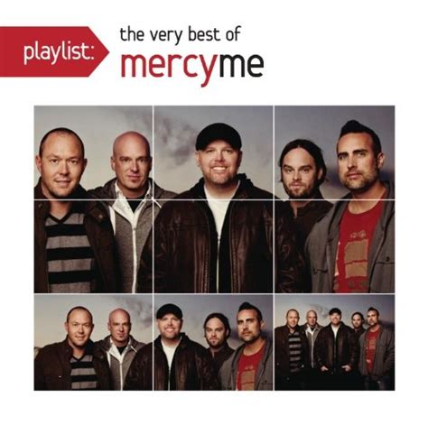playlist the very best of mercyme mercyme songs