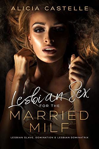 Lesbian Sex For The Married Milf Lesbian Domination Lesbian Slave
