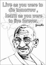 Coloring Gandhi Quotes Were Live If Tomorrow Forever Die Learn Pages Inspiring Positive Adult sketch template