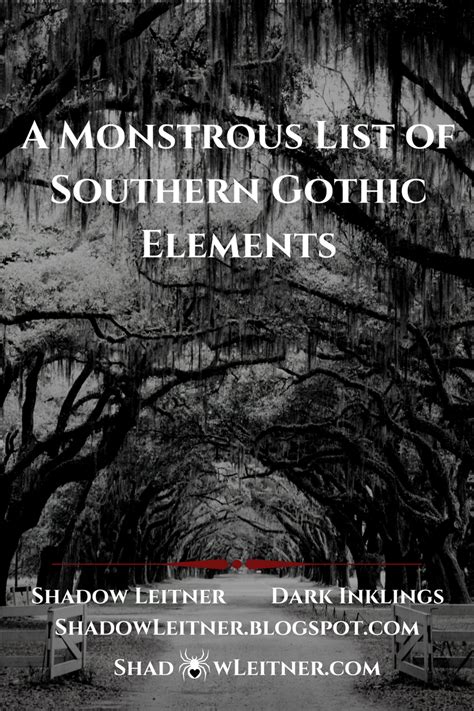 dark inklings  monstrous list  southern gothic elements