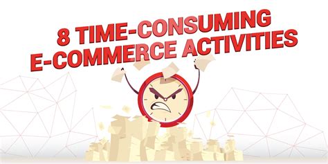 8 essential time consuming e commerce activities reddino